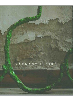 Várnagy Ildikó - Várnagy Ildikó Várnagy Ildikó - Várnagy Ildikó, 2009 antikvár könyv