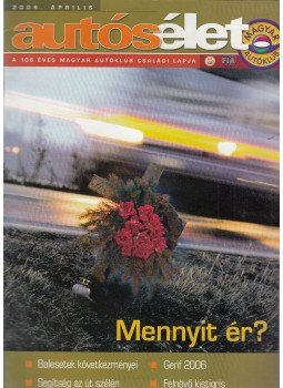 Hegyesi László - Autósélet 2006. április Hegyesi László - Autósélet 2006. április, Budapest 2006 antikvár könyv
