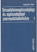 Simonovits István, Dr. - Társadalomegészségügy és egészségügyi szervezéstudomány