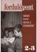 Szávai Ilona - Fordulópont 2-3. - Miért (nem) olvas a gyermek?