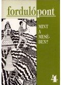 Szávai Ilona - Fordulópont 4. - Mint a mesében?