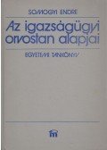 Somogyi Endre - Az igazságügyi orvostan alapjai