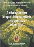 Benedek Pál,Király Zoltán,Kovács Zoltán - A növényvédelem integrált környezetbarát fejlesztésének lehetőségei