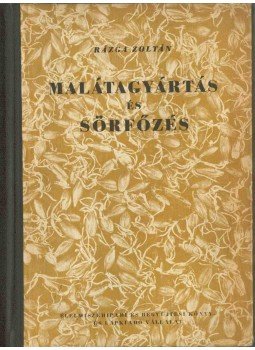 Rázga Zoltán - Malátagyártás és sörfőzés,  1954 antikvár könyv