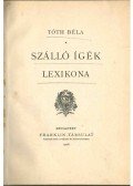 Tóth Béla - Szálló ígék lexikona