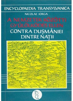Iorga, Nicolae, Miskolczy Ambrus - A nemzetek közötti gyűlölködés ellen / Contra dusmaniei dintre natii (dedikált), Budapest 1992 antikvár könyv