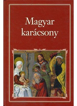 Szigethy Gábor - Magyar karácsony Szigethy Gábor - Magyar karácsony, Budapest 2013 antikvár könyv