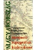 Veresegyháziné Kovács Jolán,Veresegyházi Béla - Magyarország történeti-topográfiai kislexikona