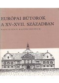 Batári Ferenc - Európai bútorok a XV-XVII. században