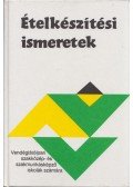 Pethő Gyula (szerk.) - Ételkészítési ismeretek