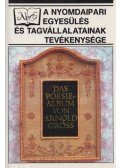 Kiss Károly - A nyomdaipari egyesülés és tagvállalatainak tevékenysége