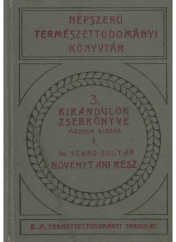 Dr. Szabó Zoltán - 3. kirándulók zsebkönyve, Budapest 1913 antikvár könyv
