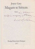 Joyce Cary - Magam se hittem (Würtz Ádám által dedikált)
