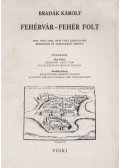 Bradák Károly - Fehérvár - fehér folt (dedikált)