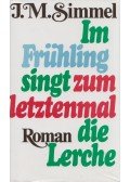 Simmel, Johannes Mario - Im Frühling singt zum letztenmal die Lerche