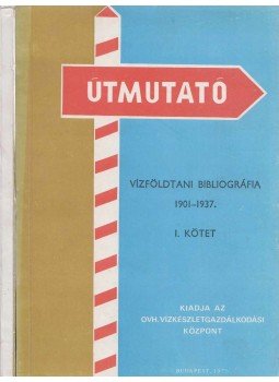 Somlai Ferenc - Vízföldtani bibliográfia 1901-1937 I. Somlai Ferenc - Vízföldtani bibliográfia 1901-1937 I., Budapest 1975 antikvár könyv