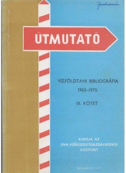 Somlai Ferenc - Vízföldtani Bibliográfia 1963-1970 III., Budapest 1975 antikvár könyv