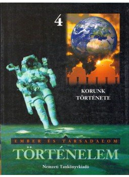 Hantos István, Bíró Gábor - Történelem 4. - Korunk története Hantos István, Bíró Gábor - Történelem 4. - Korunk története, Budapest 2005 antikvár könyv