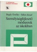 Bagdy Emőke,Telkes József - Személyiségfejlesztő módszerek az iskolában
