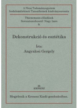Angyalosi Gergely - Dekonstrukció és esztétika - Thienemann-előadások 9., null 2018 antikvár könyv