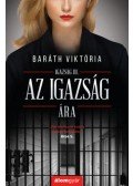 Baráth Viktória - Az igazság ára - Igazság III.