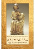 P. Maximiliano Herraiz García Ocd - Az imádság - Egy barátság története