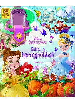 - Bulizz a hercegnőkkel! - Füles könyv - Bulizz a hercegnőkkel! - Füles könyv, null 2019 antikvár könyv