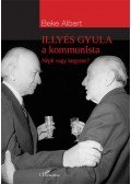Beke Albert - Illyés Gyula a kommunista