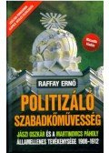 Raffay Ernő - Politizáló szabadkőművesség