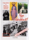Klemm Nándor,Dér József,Sipos Gyula - Így történt! - Csépe Klára és Hasznos-Fallóskút története