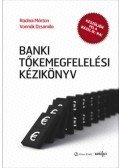 Radnai Márton, Vonnák Dzsamilla, Bóta Nikolett - Banki tőkemegfelelési kézikönyv I.-II.
