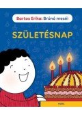 Bartos Erika - Születésnap - Brúnó meséi
