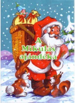 Radvány Zsuzsa - A Mikulás ajándéka Radvány Zsuzsa - A Mikulás ajándéka, 2010 antikvár könyv