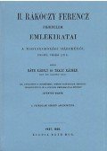 Thaly Kálmán; Ráth Károly (szerk.) - II. Rákóczi Ferenc Fejedelem emlékiratai a magyarországi háborúról 1703-tól a végéig