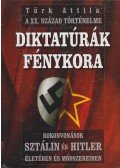 Türk Attila - Diktatúrák fénykora