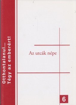 Győri Péter, Vida Judith - Az utcák népe Győri Péter, Vida Judith - Az utcák népe, Budapest 2008 antikvár könyv