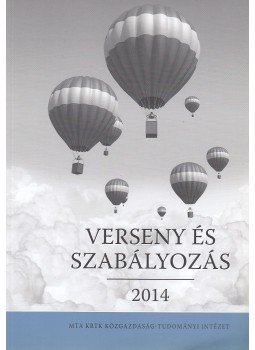 Valentiny Pál, Kiss Ferenc László, Nagy Csongor István - Verseny és szabályozás 2014 Valentiny Pál, Kiss Ferenc László, Nagy Csongor István - Verseny és szabályozás 2014, Budapest 2015 antikvár könyv