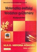 Besnyőné Titter Bea,Czinki József,Erben Péter,Környei Lászlóné - Matematika érettségi feladatsor-gyűjtemény - Középszinten