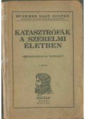Dr. Nemes Nagy Zoltán - Katasztrófák a szerelmi életben I.
