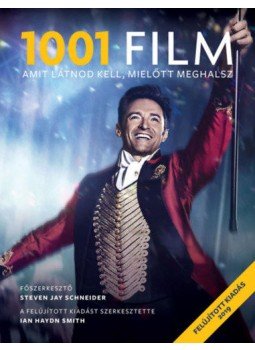 Steven Jay Schneider, Ian Haydn Smith - 1001 film, amit látnod kell, mielőtt meghalsz Steven Jay Schneider, Ian Haydn Smith - 1001 film, amit látnod kell, mielőtt meghalsz, null 2019 antikvár könyv