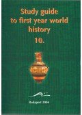 Czuczor Sándor - Study Guide to First Year World History for Bilingual School Students 10.