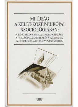 Kovács Éva - Mi újság a kelet-közép-európai szociológiában?, Budapest 2002 antikvár könyv