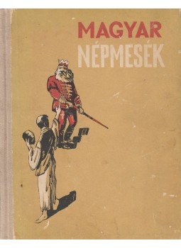 Sándor László - Magyar népmesék Sándor László - Magyar népmesék, Uzsgorod 1964 antikvár könyv