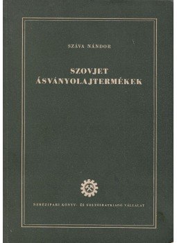 Száva Nándor - Szovjet ásványolajtermékek, Budapest 1952 antikvár könyv
