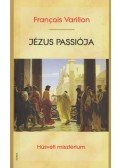 Francois Varillon - Jézus passiója