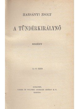 Harsányi Zsolt - A tündérkirálynő Harsányi Zsolt - A tündérkirálynő, Budapest 1934 antikvár könyv