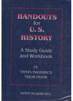 Magyarics Tamás, Frank Tibor - Handouts for U.S. History Magyarics Tamás, Frank Tibor - Handouts for U.S. History, Budapest 0 antikvár könyv