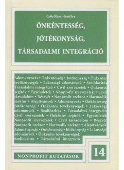 Czike Klára, Kuti Éva - Önkéntesség, jótékonyság, társadalmi integráció, Budapest 2006 antikvár könyv