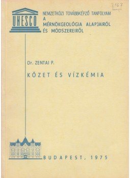 Dr. Zentai P. - Kőzet és vízkémia, Budapest 1975 antikvár könyv
