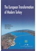 Kemal Dervis,Michael Emerson,Daniel Gros,Sinan Ülgen - The Eurpoean Transformation of Modern Turkey